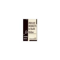 Private Markets in Health and Welfare An International Perspective