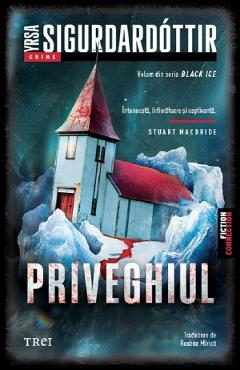 Priveghiul. Seria Black Ice Vol.2 - Yrsa Sigurdardottir