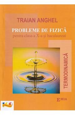 Probleme de fizica - Clasa 10-Bacalaureat - Traian Anghel