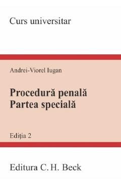 Procedura penala. Partea speciala. Curs universitar Ed.2 - Andrei-Viorel Iugan
