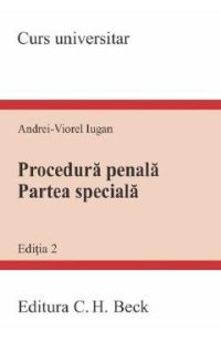 Procedura penala. Partea speciala. Curs universitar Ed.2 - Andrei-Viorel Iugan