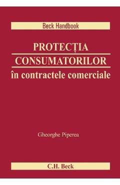 Protectia consumatorilor in contractele comerciale - Gheorghe Piperea