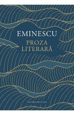 Proza literara - Mihai Eminescu