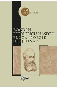 Proza. Poezie. Dictionar - Bogdan Petriceicu-Hasdeu