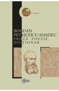 Proza. Poezie. Dictionar - Bogdan Petriceicu-Hasdeu