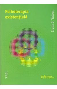 Psihoterapia existentiala ed.2012 - Irvin D. Yalom