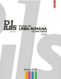 Puls: Manual de limba română ca limbă străină. Nivelurile A1-A2 - Paperback brosat - Daniela Kohn - Polirom