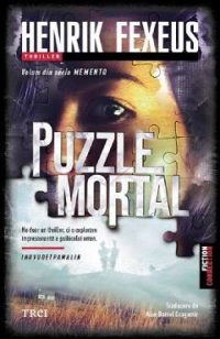 Puzzle mortal. Seria Memento Vol.2 - Henrik Fexeus