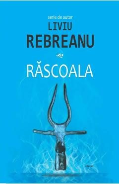 Rascoala - Liviu Rebreanu