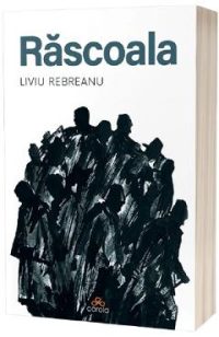 Rascoala - Liviu Rebreanu
