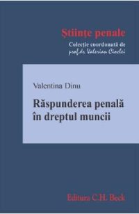 Raspunderea penala in dreptul muncii - Valentina Dinu