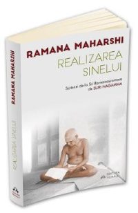 Realizarea Sinelui - Ramana Maharshi