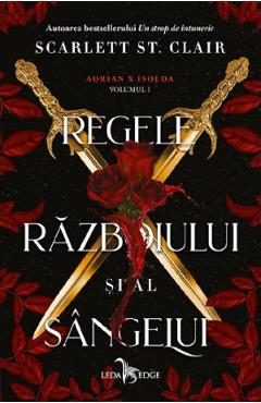 Regele razboiului si al sangelui. Seria Adrian X Isolda Vol.1 - Scarlett St. Clair