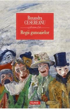 Regii gunoaielor - Ruxandra Cesereanu