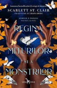Regina miturilor si a monstrilor. Seria Adrian X Isolda Vol.2 - Scarlett St. Clair