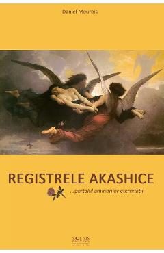 Registrele Akashice - Daniel Meurois