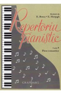 Repertoriu pianistic. Caietul 5: Piese romantice