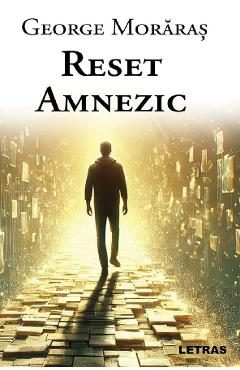 Reset amnezic - George Moraras