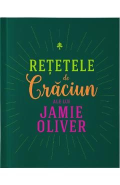 Retetele de Craciun ale lui Jamie Oliver - Jamie Oliver