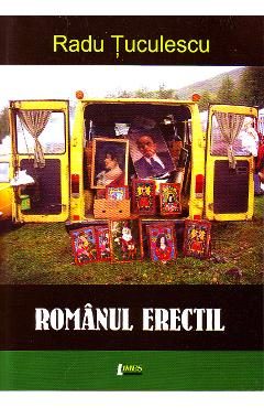 Romanul erectil - Radu Tuculescu