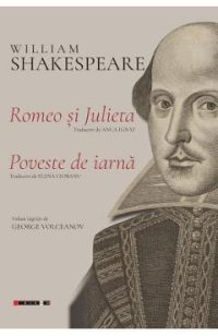 Romeo si Julieta. Poveste de iarna - William Shakespeare