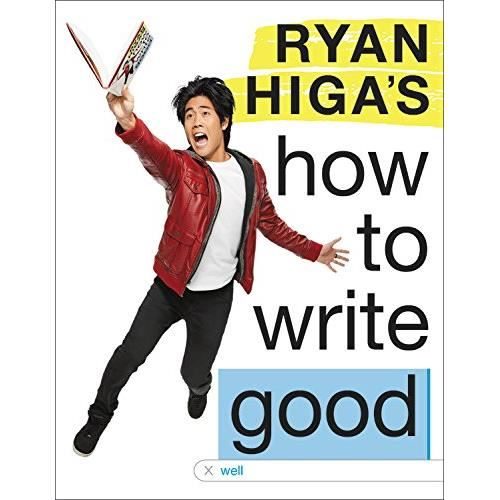 Ryan Higa's How to Write Good