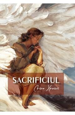 Sacrificiul - Chico Xavier