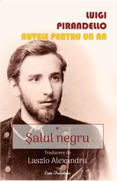 Salul negru. Nuvele pentru un an Vol.1 - Luigi Pirandello