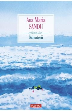 Salvatorii - Ana Maria Sandu