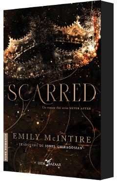 Scarred. Seria Never After Vol.2 - Emily McIntire