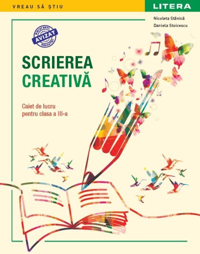 Scrierea creativa. Caiet de lucru pentru clasa a III-a. editie noua