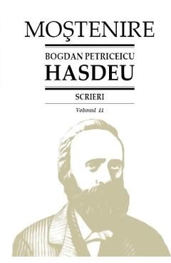 Scrieri Vol.11 - Bogdan Petriceicu Hasdeu