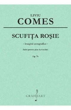 Scufita Rosie. Suita pentru pian la 4 maini - Liviu Comes