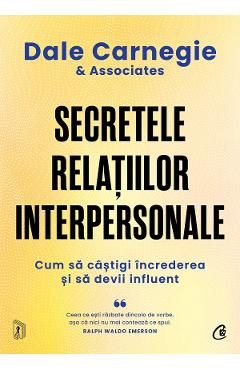 Secretele relatiilor interpersonale - Dale Carnegie si Associates
