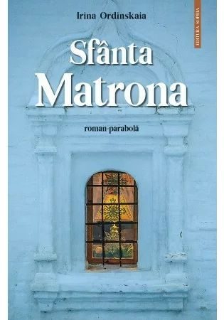 Sfanta Matrona (roman-parabola)