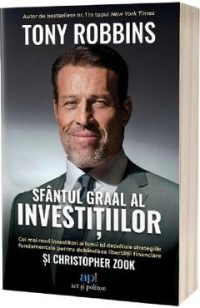 Sfantul Graal al investitiilor - Tony Robbins, Christopher Zook