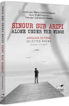 Singur sub aripi. Alone under the wings - Virgil Diaconu