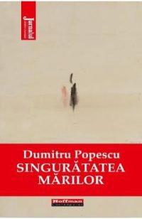 Singuratatea marilor - Dumitru Popescu