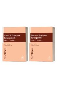 Sinteze de Drept penal. Partea generala Vol.1 + Vol.2 Ed.5 - Mihail Udroiu