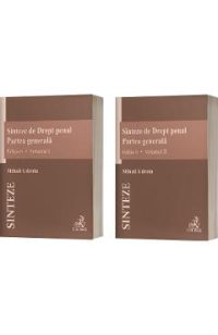 Sinteze de Drept penal. Partea generala Vol.1 + Vol.2 Ed.6 - Mihail Udroiu