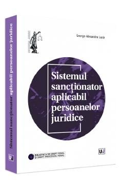 Sistemul sanctionator aplicabil persoanelor juridice - George-Alexandru Lazar
