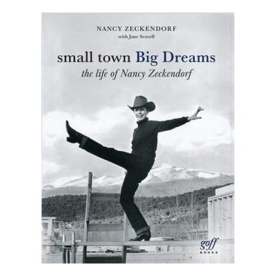 Small Town Big Dreams The Life of Nancy Zeckendorf