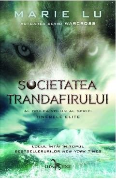 Societatea Trandafirului. Seria Tinerele Elite Vol.2 - Marie Lu