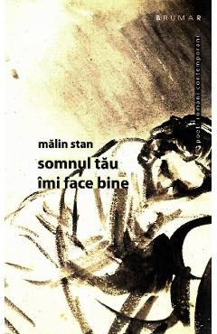 Somnul tau imi face bine - Malin Stan