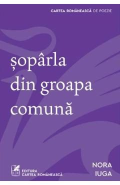 Soparla din groapa comuna - Nora Iuga