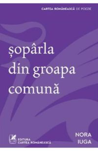 Soparla din groapa comuna - Nora Iuga