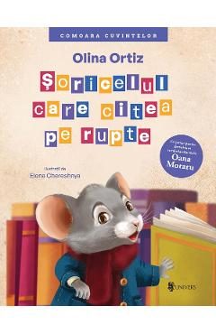 Soricelul care citea pe rupte - Olina Ortiz