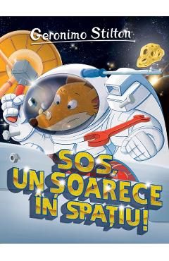 SOS, un soarece in spatiu - Geronimo Stilton