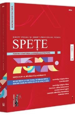 Spete pentru admiterea la INM/magistratura. Drept penal si drept procesual penal Ed.4 - Luminita Cristiu-Ninu