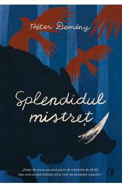 Splendidul mistret - Peter Demeny